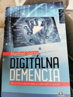 Manfred Spitzer - Digitálna demencia