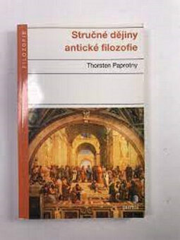 Stručné dějiny antické filozofie -Thorsten Paprotny -