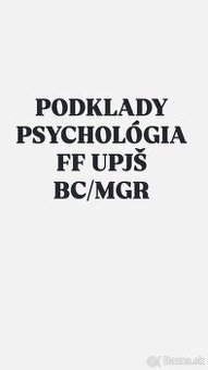 CELÉ PODKLADY NA ŠTÚDIUM PSYCHOLÓGIA FF UPJŠ MGR. BC.