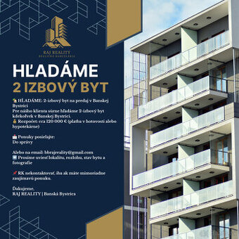 Hľadám 2 izbový byt na kúpu