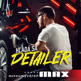 Hľadá sa detailer do autoumyvárne v ŽILINE