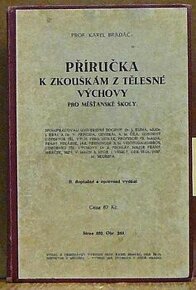 PŘÍRUČKA K ZKOUŠKÁM Z TĚLESNÉ VÝCHOVY Z ROKU 1937 RARITA.