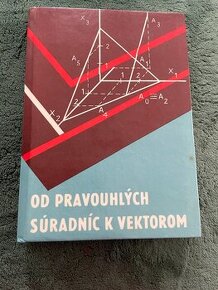 Kolektív autorov – Od pravouhlých súradníc k vektorom