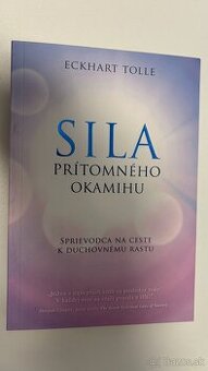 Sila prítomného okamihu - Eckhart Tolle