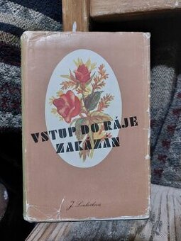 Vstup do ráje zakázán - Jarmila Loukotková