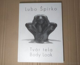 Ľubo Špirko - Tvár tela, Body look