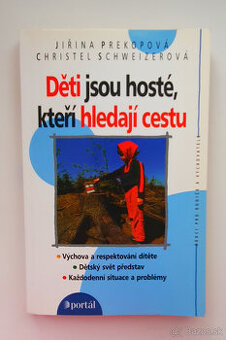 Deti sú hostia,ktorí hľadajú cestu.