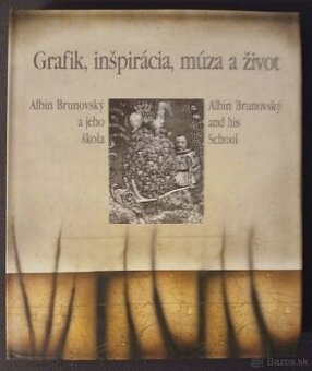 Albín Brunovský a jeho škola, Grafik, inšpirácia, múza a živ