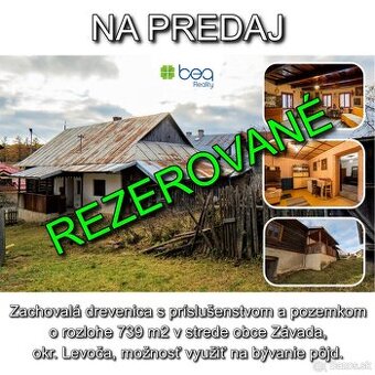 REZERVOVANÉ: Vidiecky dom - drevenica, Levoča – časť Závada - 1