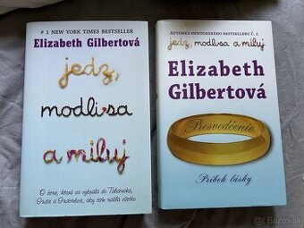 Elizabeth Gilbertová - Jedz, modli sa a miluj a Presvedčenie