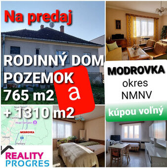 RODINNÝ DOM, GARÁŽ a POZEMOK 765 m2 +1310 m2 MODROVKA NMNV
