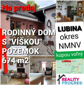 RODINNÝ DOM-CHALÚPKA s "VÍŠKOU" a POZEMOK 674m2 LUBINA NMN