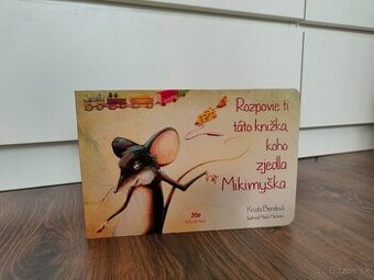Rozpovie ti táto knižka, koho zjedla Mikimyška