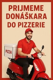DONÁŠKAR, KURIÉR, ROZVOZCA do PIZZÉRIE