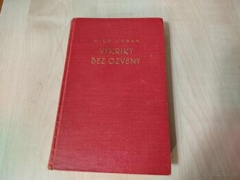 97 ročná kniha--Výkriky bez ozveny--1928--Milo URBAN--naklad