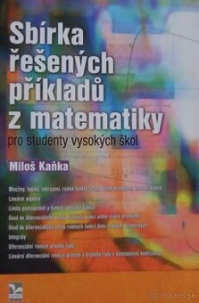 Sbírka řešených příkladů z matematiky pro studenty VŠ