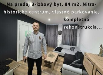 Predaj 3 izbový byt,84 m2,Nitra-centrum,vlastné parkovanie
