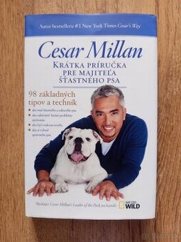Cesar Millan – Krátka príručka pre majiteľa šťastného psa
