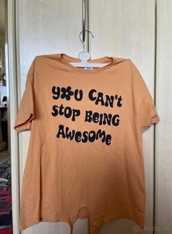 Tričko s nápisom "You Can't Stop Being Awesome"