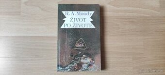R.A.Moody - Život po živote
