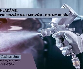Pripravár na lakovňu-Dolný Kubín