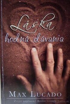 Láska hodná dávania - Max Lucado