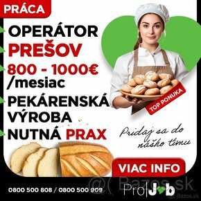 Pracovníčka v pekárenskej výrobe - Prešov