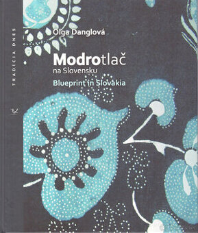 Oľga Danglová - Modrotlač na Slovensku