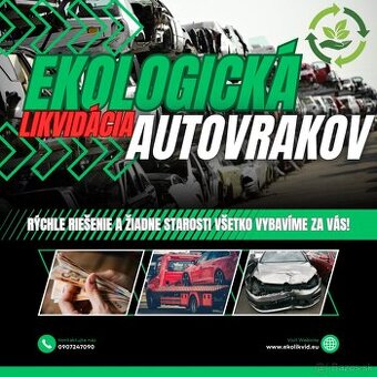 ♻️ EKOLOGICKÁ LIKVIDÁCIA VOZIDIEL A ZOŠROTOVANIE♻️