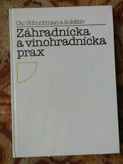 Predám knihu Záhradnicka a vinohradnicka prax