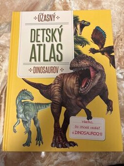 PREDANÉ - Úžasný detsky atlas dinosaurov