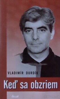 Keď sa obzriem - Vladimír Durdík