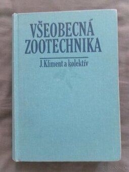 Všeobecná zootechnika - J.Kliment a kolektív.