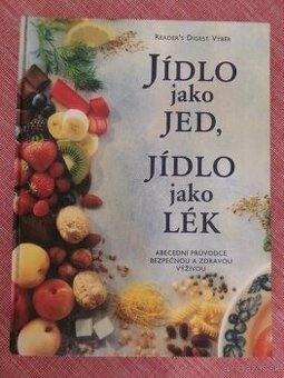 Jídlo jako jed, jídlo jako lék.