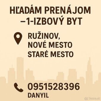 Hľadám prenájom – 1-izbový alebo 1,5-izbový byt