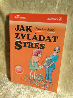 Jaro Křivohlavý: Jak zvládat stres
