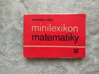 Minilexikon Matematiky - František Latka.