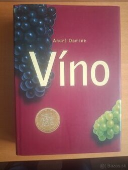 Encyklopédia vín: André Dominé: Víno