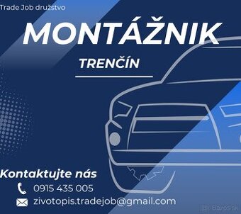 Nástup 1.8.Montáž v Trenčíne. Mzda do 1840€ v čistom.