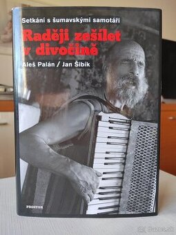 Raději zešílet v divočině