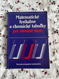 Matematické, fyzikálne a chemické tabuľky pre SŠ