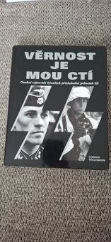 VĚRNOST JE MOU CTÍ