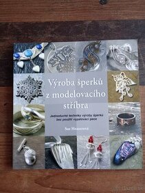 Výroba šperků z modelovacího stříbra-Sue Heaserová - 1
