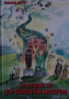 Stretneme sa za dúhovým mostom - Zuzana Rossi