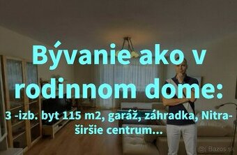 Predaj 3 izbový byt, Nitra-centrum,115 m2,garáž, záhradka