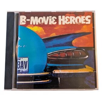 CD B-Movie Heroes - B Movie Heroes (Nove Nikdy Nehrane)