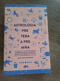 Astrologia pre teba a pre mna (Gary Goldschneider)