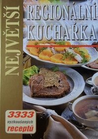 Největší regionální kuchařka -  3333 vyzkoušených receptů