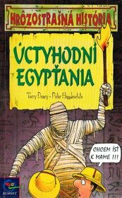 Úctyhodní Egypťania - Hrôzostrašná história