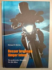 Besser bremsen , lange leben - Brzdite lepšie , žite dlhšie